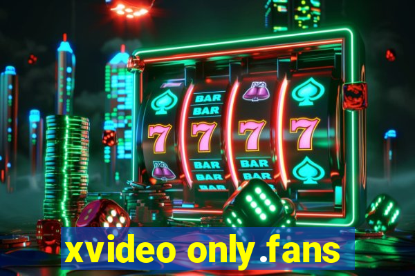 xvideo only.fans